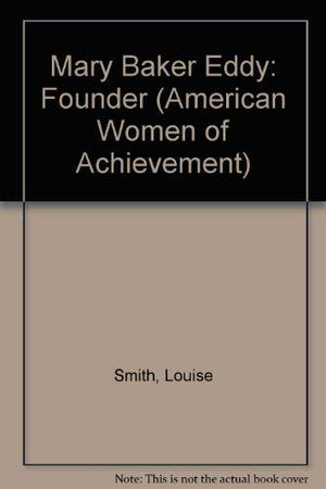 Mary Baker Eddy: Founder Christian Science (Women of Achievement),Used