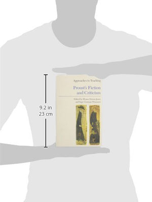 Approaches To Teaching Proust'S Fiction And Criticism (Approaches To Teaching World Literature),New