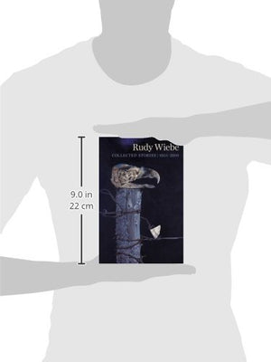 Rudy Wiebe: Collected Stories, 19552010 (cuRRents),Used