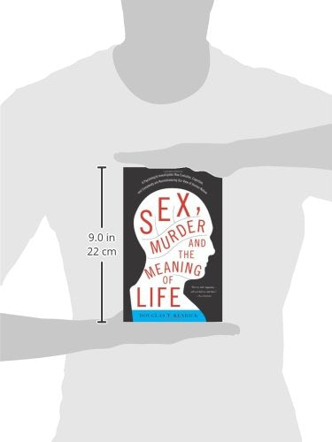 Sex, Murder, and the Meaning of Life: A Psychologist Investigates How Evolution, Cognition, and Complexity are Revolutionizing O,Used