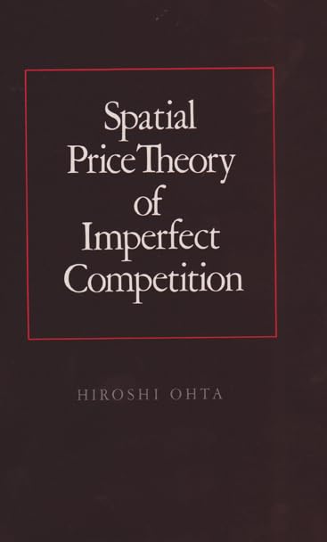 Spatial Price Theory of Imperfect Competition (Volume 8) (Texas A&M University Economics Series),Used