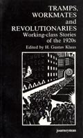 Tramps, Workmates and Revolutionaries: Working Class Stories of the 1920s,Used