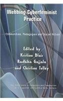 Webbing Cyberfeminist Practice: Communities, Pedagogies, and Social Action (New Dimensions in Computers and Composition),Used