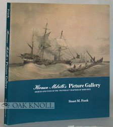 Herman Melville'S Picture Gallery: Sources And Types Of The Pictorial Chapters Of Mobydick,New