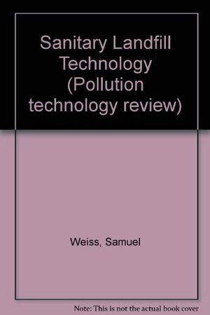 Sanitary landfill technology (Pollution technology review),Used