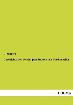 Geschichte der Vereinigten Staaten von Nordamerika: (1852) (German Edition),Used