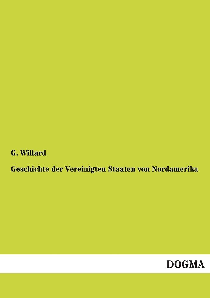 Geschichte der Vereinigten Staaten von Nordamerika: (1852) (German Edition),Used