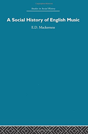 A Social History Of English Music,New