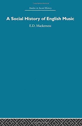 A Social History Of English Music,New