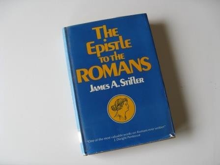 The epistle to the Romans: A commentary, logical and historical,Used