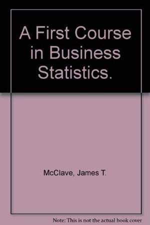 A First Course In Business Statistics,Used