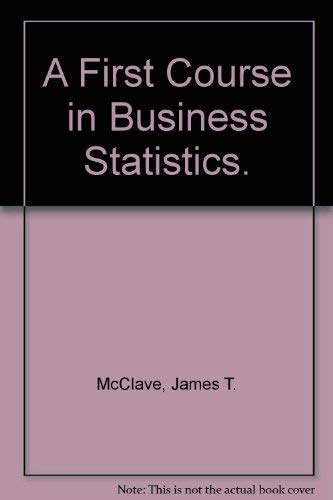 A First Course In Business Statistics,Used