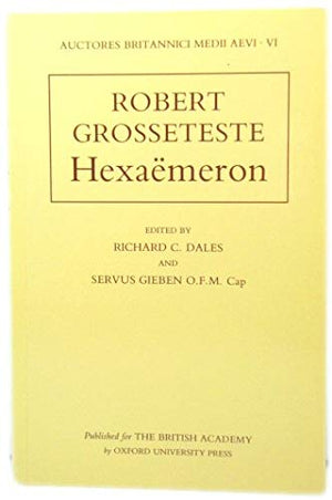 Robert Grosseteste: Hexameron (Auctores Britannici Medii Aevi),Used