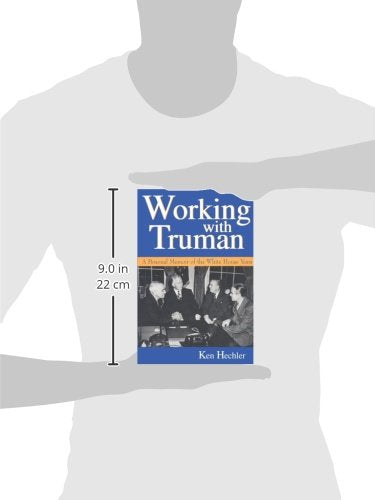Working with Truman: A Personal Memoir of the White House Years (Volume 1) (Give em Hell Harry),Used