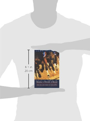 Yankee Doodle Dandy: The Life and Times of Tod Sloan,Used