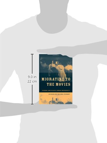 Migrating to the Movies: Cinema and Black Urban Modernity,Used