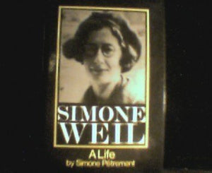 Simone Weil: A Life,New