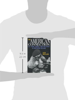 The American Connection, Revised: U.S. Guns, Money, and Influence in Northern Ireland,Used
