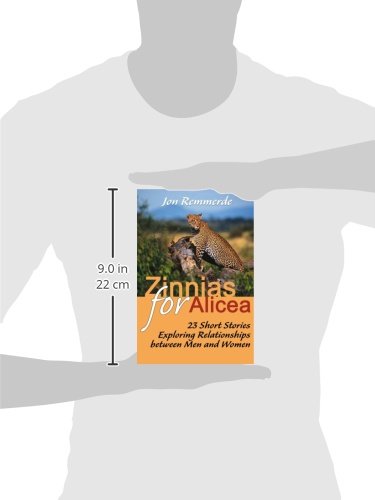 Zinnias for Alicea: 23 Short Stories Exploring Relationships Between Men and Women,Used