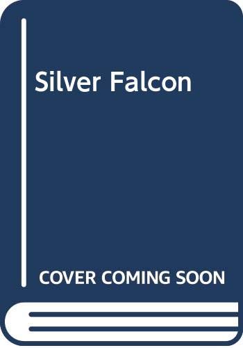 Silver Falcon (Harlequin Presents Ser., No. 598),Used
