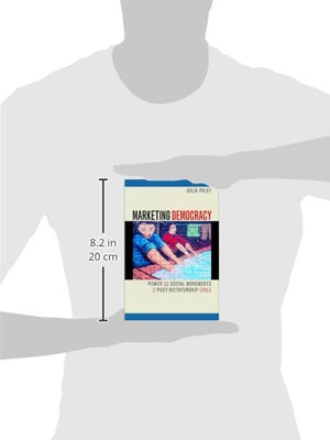 Marketing Democracy: Power and Social Movements in PostDictatorship Chile,Used