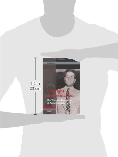 Outright Assassination: The Trial and Execution of Antun Sa'adeh, 1949,Used