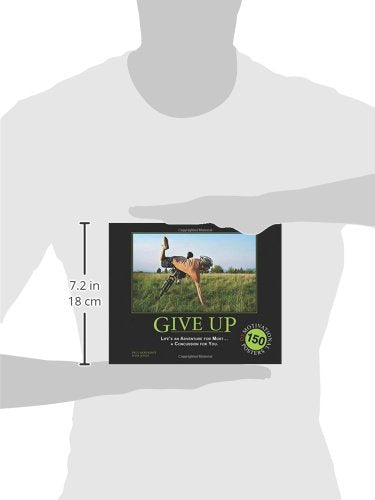 Give Up: Life's an Adventure for Most... a Concussion for You.: 150 Demotivation Posters,Used