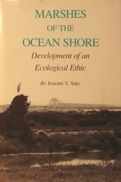 Marshes of the Ocean Shore: Development of an Ecological Ethic (Environmental History Series),Used