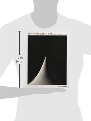 Mathematics And Art: A Cultural History