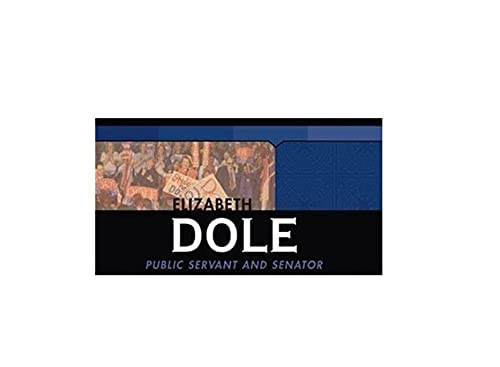 Elizabeth Dole: Public Servant And Senator (Signature Lives),Used
