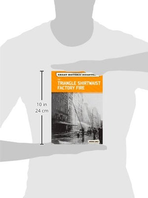 The Triangle Shirtwaist Factory Fire (Great Historic Disasters),Used