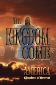 Thy Kingdom Come  America  Kingdom of Heaven (Tracing Our Ancestors of Great Britain and America),New
