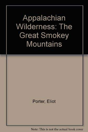 Appalachian Wilderness: The Great Smokey Mountains,Used