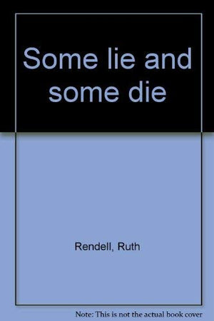 Some lie and some die,Used