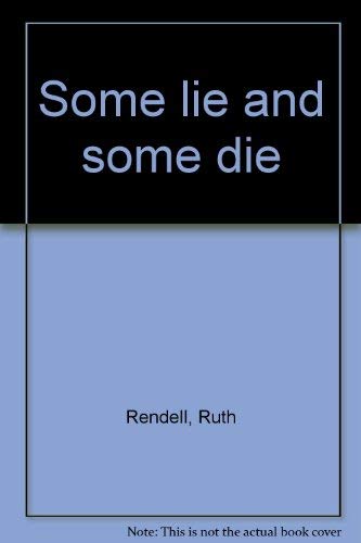 Some lie and some die,Used