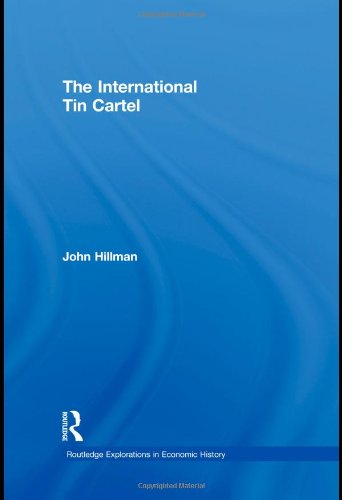The International Tin Cartel (Routledge Explorations in Economic History),Used