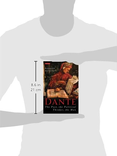 Dante: The Poet, The Political Thinker, The Man
