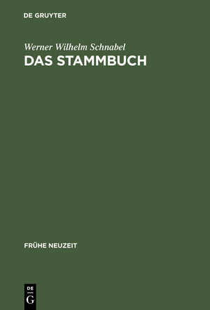 Das Stammbuch: Konstitution und Geschichte einer textsortenbezogenen Sammelform bis ins erste Drittel des 18. Jahrhunderts (Frhe,Used