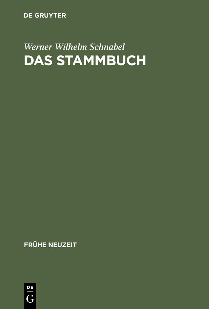 Das Stammbuch: Konstitution und Geschichte einer textsortenbezogenen Sammelform bis ins erste Drittel des 18. Jahrhunderts (Frhe,Used