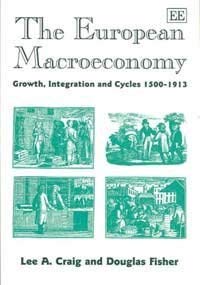 The European Macroeconomy: Growth, Integration and Cycles 15001913,Used