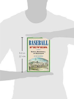 Baseball Fever: Early Baseball In Michigan