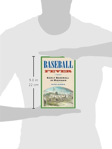 Baseball Fever: Early Baseball In Michigan