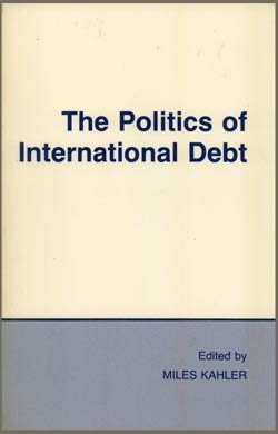 The Politics of International Debt (Cornell Studies in Political Economy),Used