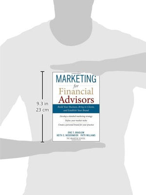 Marketing for Financial Advisors: Build Your Business by Establishing Your Brand, Knowing Your Clients and Creating a Marketing ,New