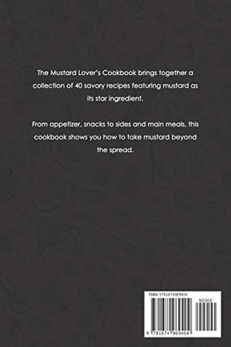 The Mustard Lovers' Cookbook: Make Merry with Mustard  Savory Recipes: Appetizers, Snacks, Sides Mains,Used