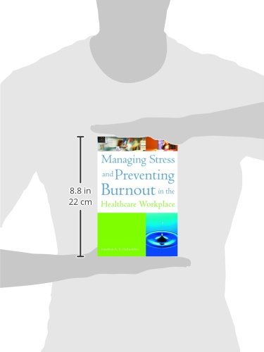 Managing Stress And Preventing Burnout In The Healthcare Workplace (Ache Management),Used