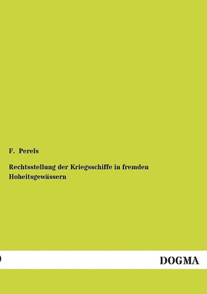 Rechtsstellung der Kriegsschiffe in fremden Hoheitsgewssern (German Edition),Used