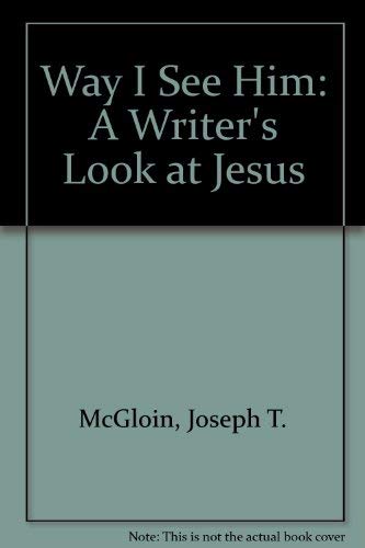 The Way I See Him: A Writer's Look at Jesus,Used