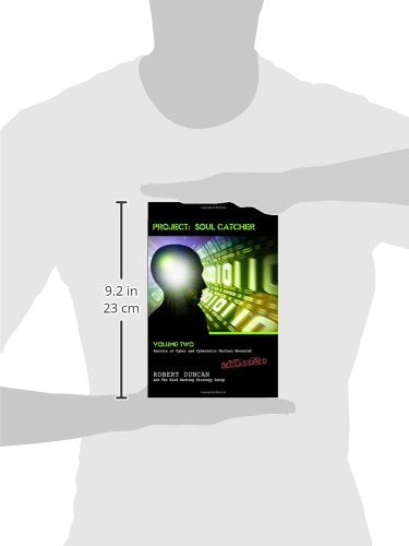 Project: Soul Catcher: Secrets of Cyber and Cybernetic Warfare Revealed,New