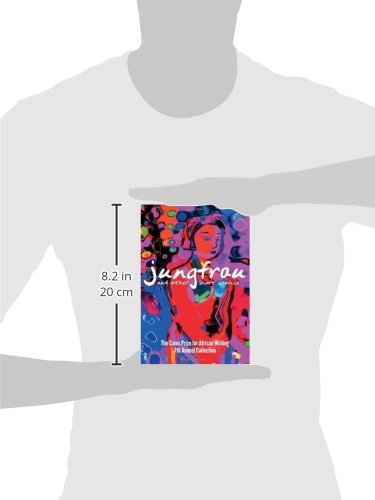 Jungfrau and other short stories: The Caine Prize for African Writing 2007,Used